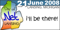 Lansing Day of .Net, 21 June 2008 - I'll be there!